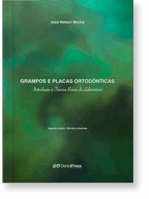 Grampos e Placas Ortodônticas: Introdução à Técnica Básica de Laboratório