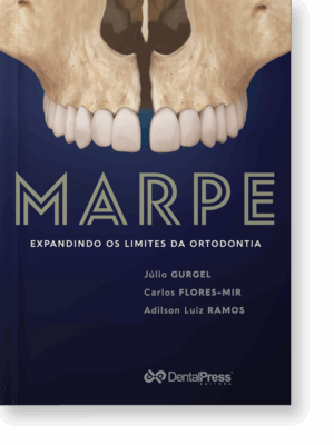 Marpe: Expandindo os Limites da Ortodontia 2º Edição